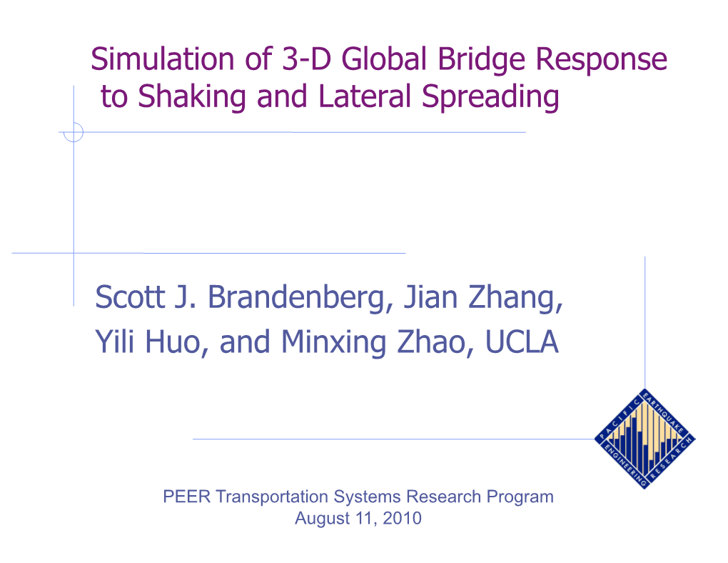 Scott J. Brandenberg, Jian Zhang, Yili Huo, and Minxing Zhao, UCLA