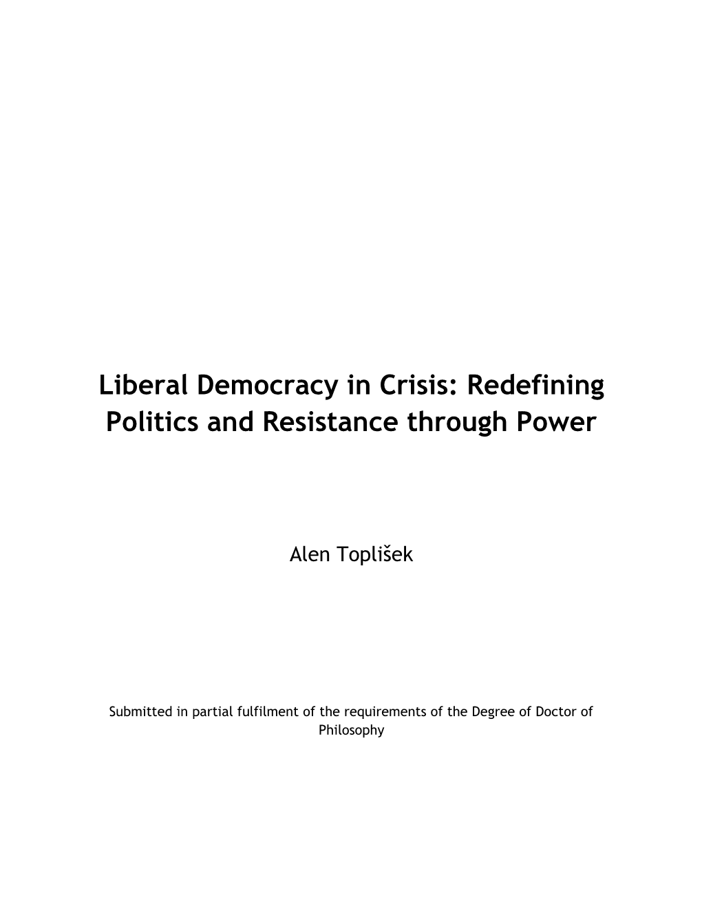 Liberal Democracy in Crisis: Redefining Politics and Resistance Through Power