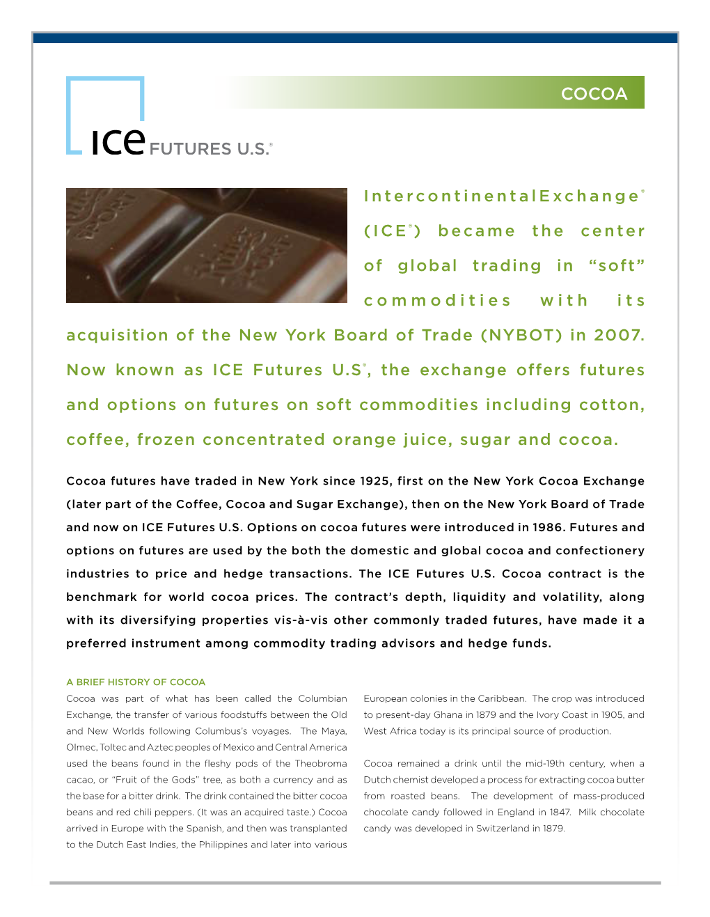 (ICE®) Became the Center of Global Trading in “Soft” Commodities with Its