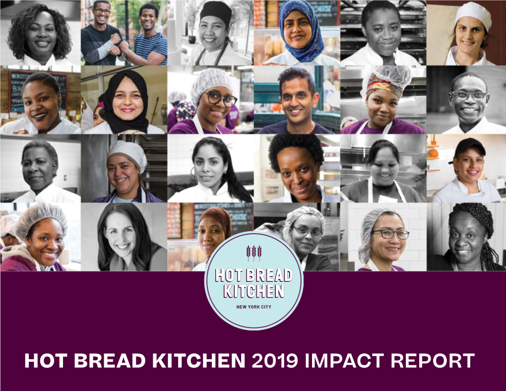 Hot Bread Kitchen 2019 Impact Report Hot Bread Kitchen 2019 Impact Report • 1 Introduction