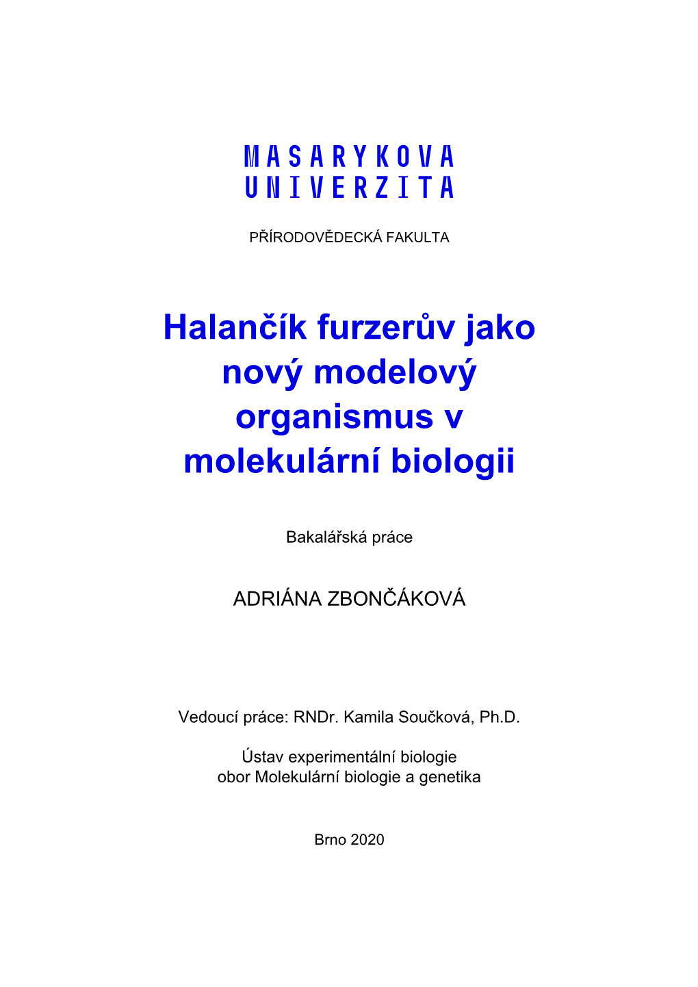 Halančík Furzerův Jako Nový Modelový Organismus V Molekulární Biologii