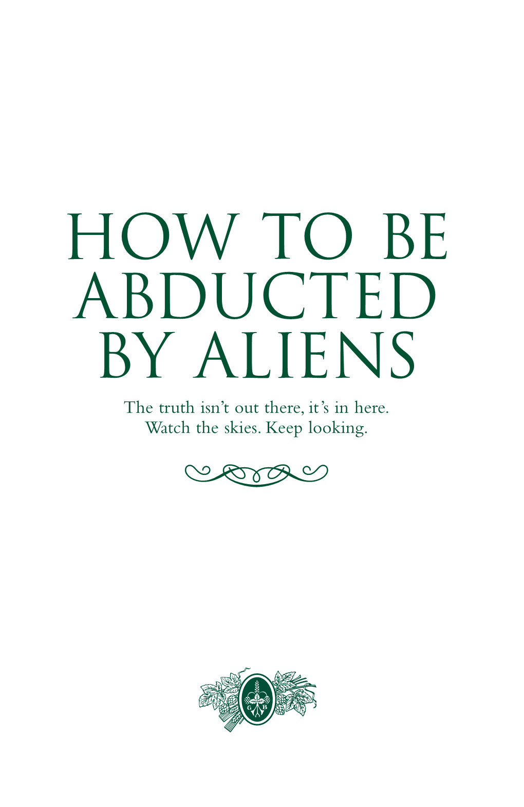 How to Be Abducted by Aliens