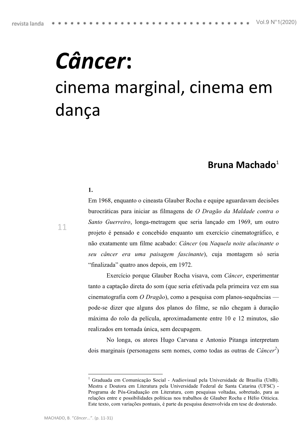 Câncer: Cinema Marginal, Cinema Em Dança