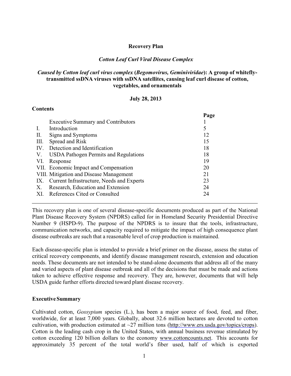 (Begomovirus, Geminiviridae): a Group of Whitefly- Transmitted Ssdna Viruses with Ssdna Satellites, Causing Leaf Curl Disease of Cotton, Vegetables, and Ornamentals