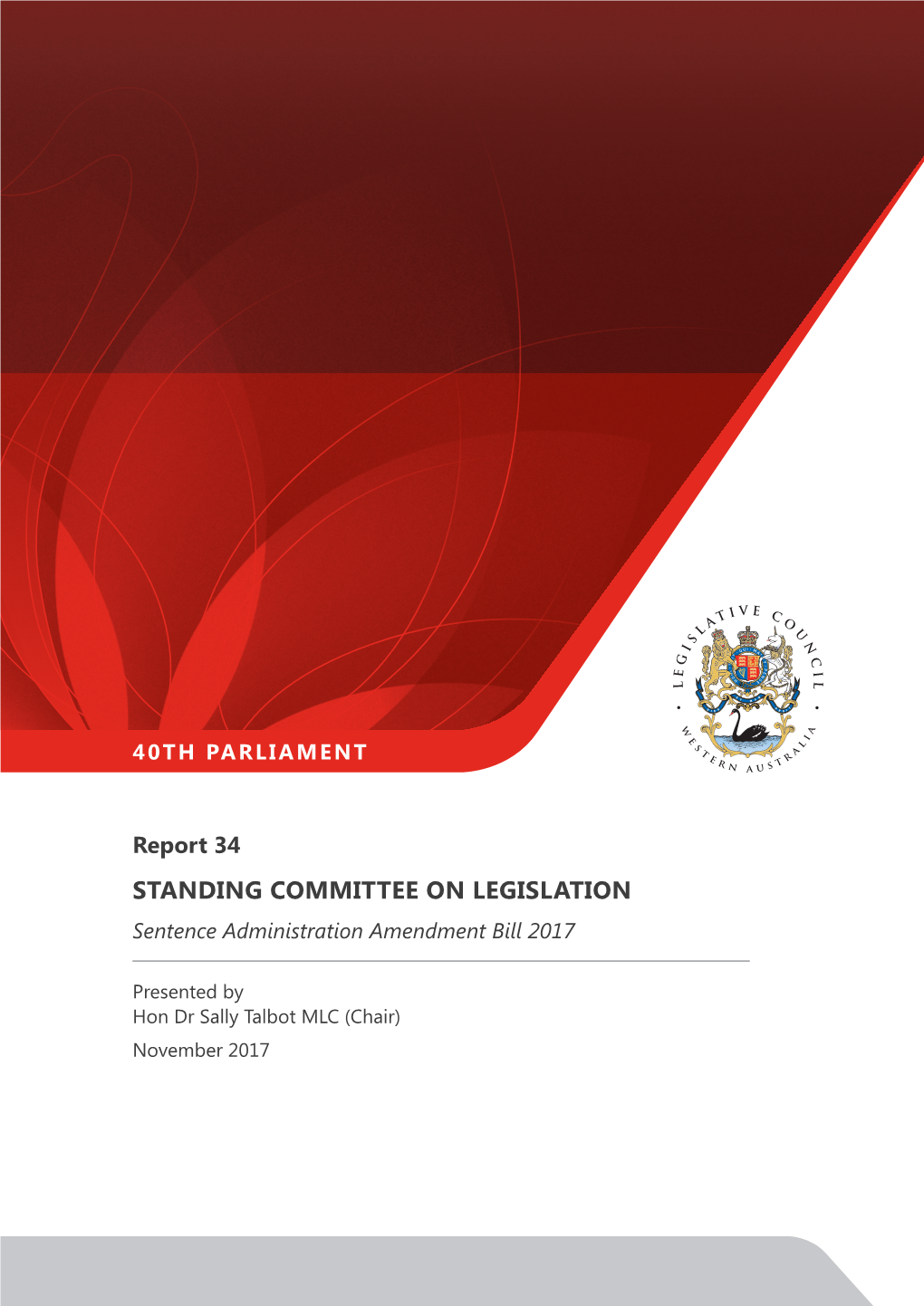 Report 34 STANDING COMMITTEE on LEGISLATION Sentence Administration Amendment Bill 2017