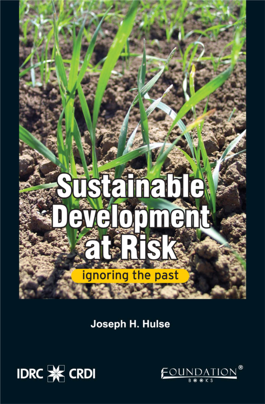 Sustainable Development at Risk Ignoring the Past