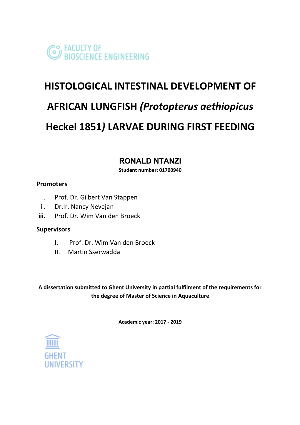 HISTOLOGICAL INTESTINAL DEVELOPMENT of AFRICAN LUNGFISH (Protopterus Aethiopicus Heckel 1851) LARVAE DURING FIRST FEEDING