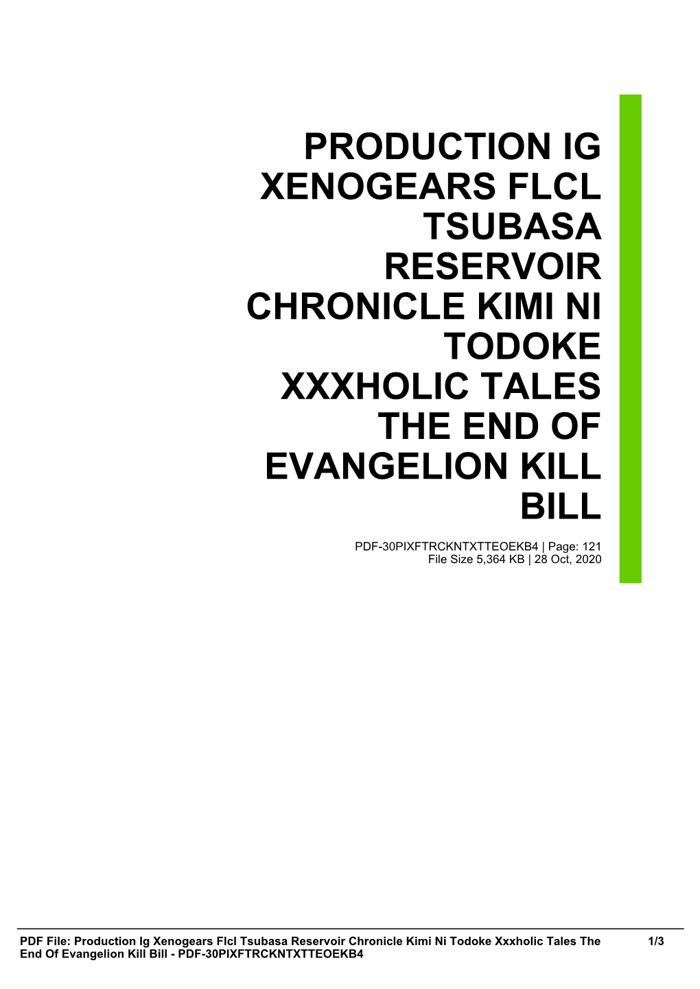 Production Ig Xenogears Flcl Tsubasa Reservoir Chronicle Kimi Ni Todoke Xxxholic Tales the End of Evangelion Kill Bill