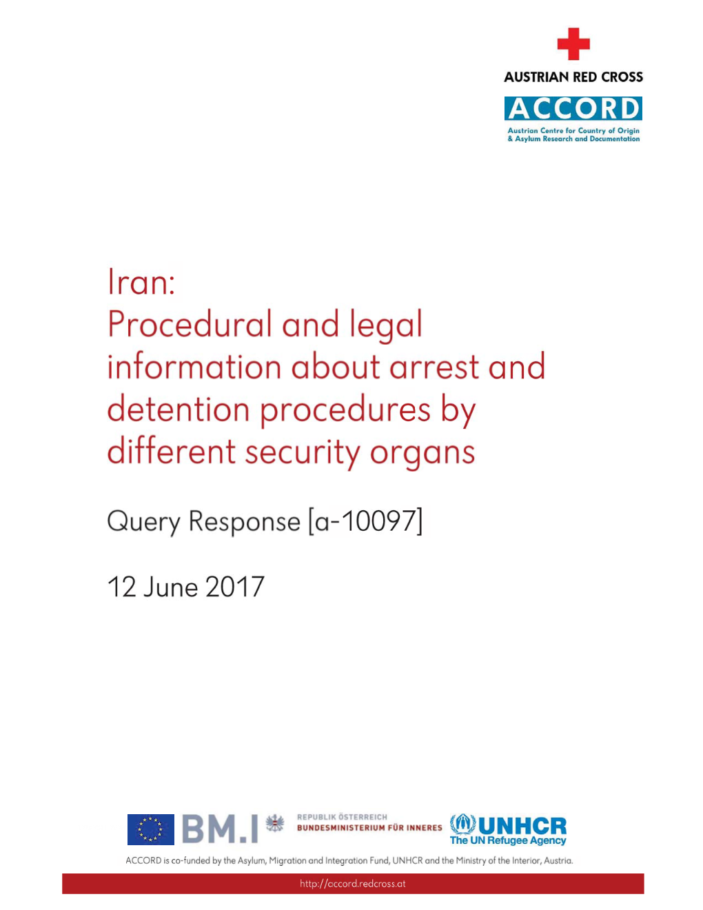 Iran: Procedural and Legal Information About Arrest and Detention Procedures by Different Security Organs Query Response [A-10097] 12 June 2017