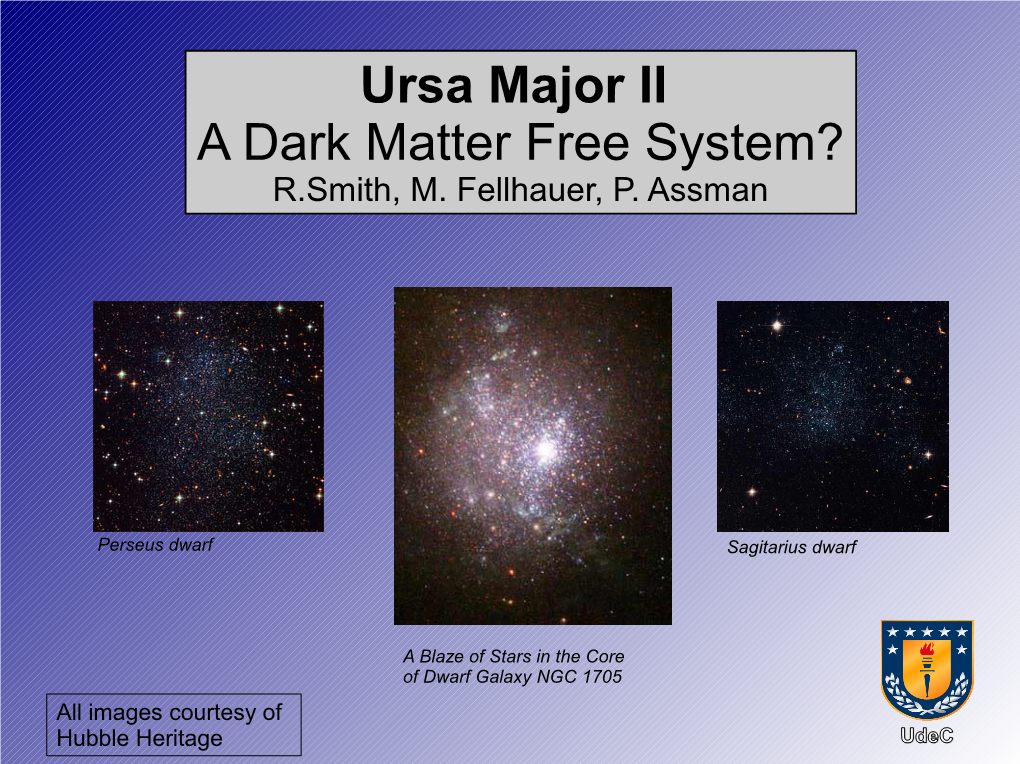 Ursa Major II a Dark Matter Free System? R.Smith, M