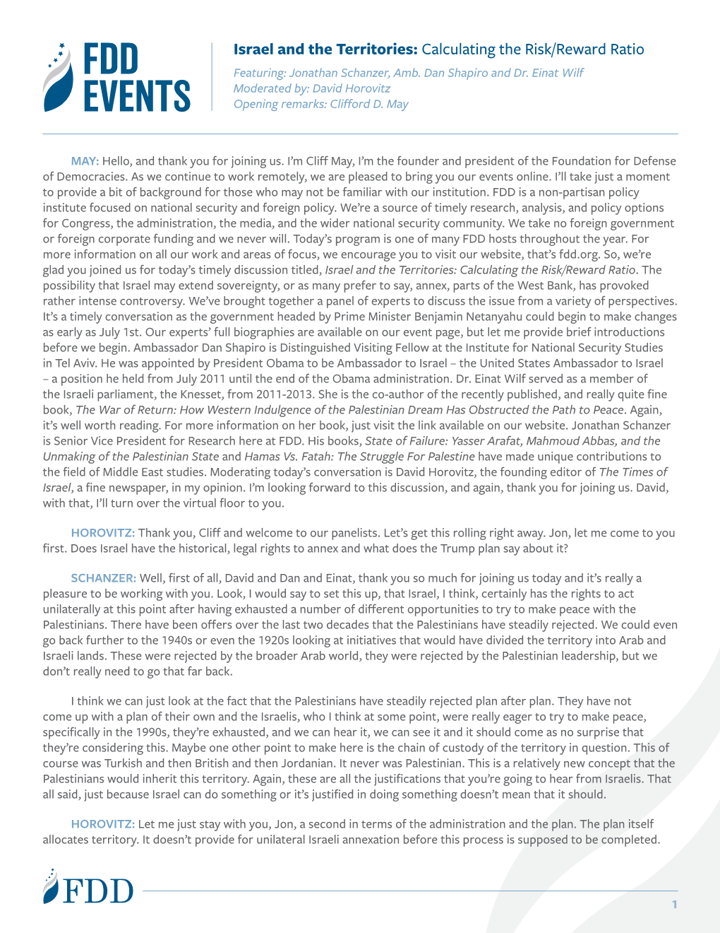 Israel and the Territories: Calculating the Risk/Reward Ratio FDD Featuring: Jonathan Schanzer, Amb