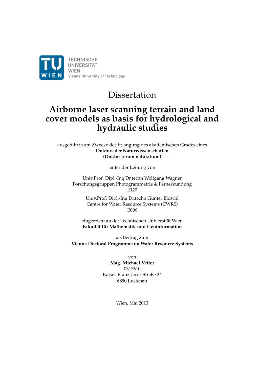 Dissertation Airborne Laser Scanning Terrain and Land Cover Models As Basis for Hydrological and Hydraulic Studies
