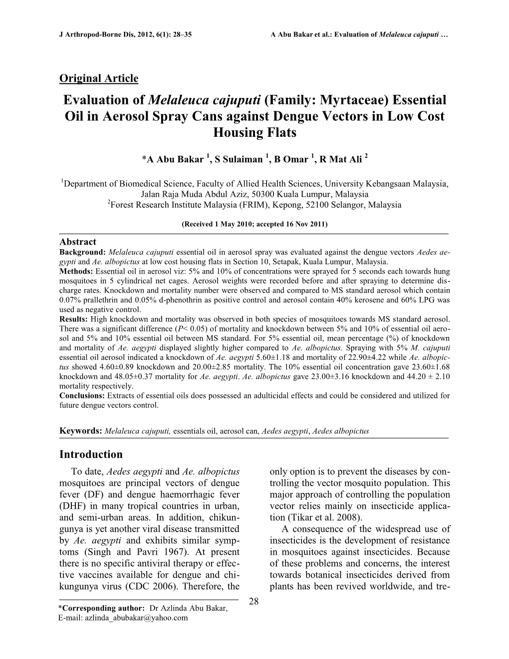 Evaluation of Melaleuca Cajuputi (Family: Myrtaceae) Essential Oil in Aerosol Spray Cans Against Dengue Vectors in Low Cost Housing Flats