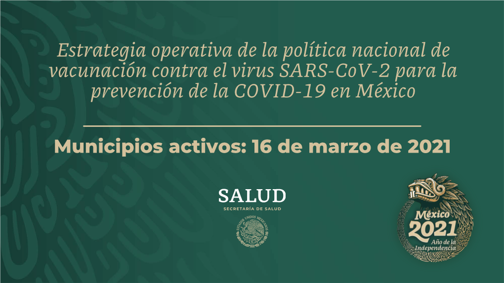 Estrategia Operativa De La Política Nacional De Vacunación Contra El Virus SARS-Cov-2 Para La Prevención De La COVID-19 En México
