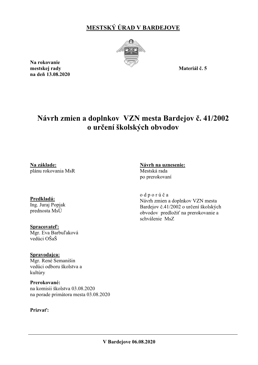 Návrh Zmien a Doplnkov VZN Mesta Bardejov Č. 41/2002 O Určení Školských Obvodov