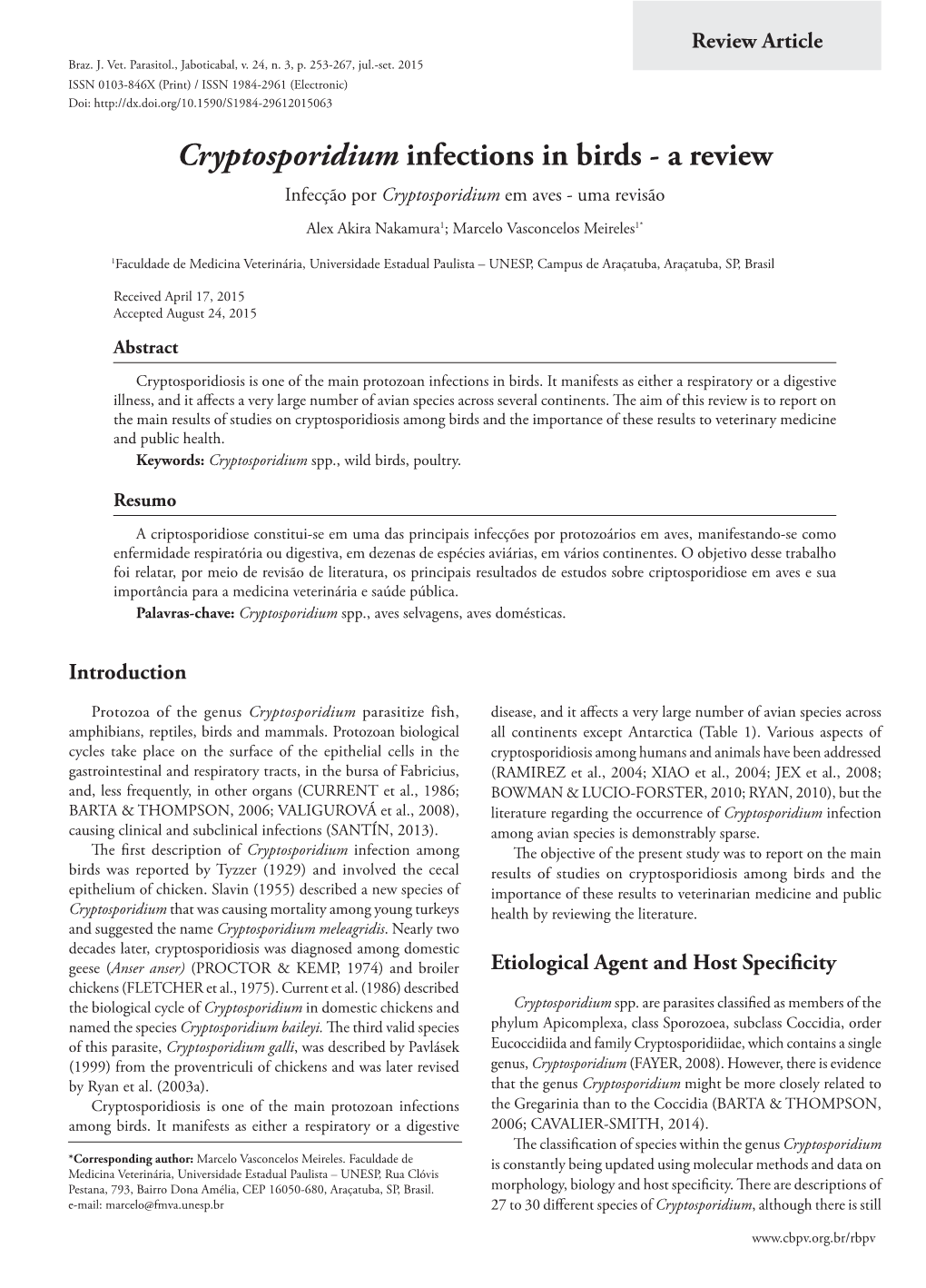 Cryptosporidium Infections in Birds - a Review Infecção Por Cryptosporidium Em Aves - Uma Revisão Alex Akira Nakamura1; Marcelo Vasconcelos Meireles1*