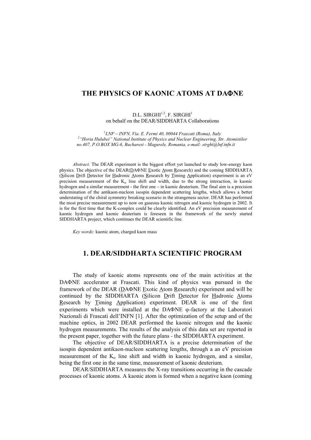 The Physics of Kaonic Atoms at Daφne 1. Dear/Siddharta