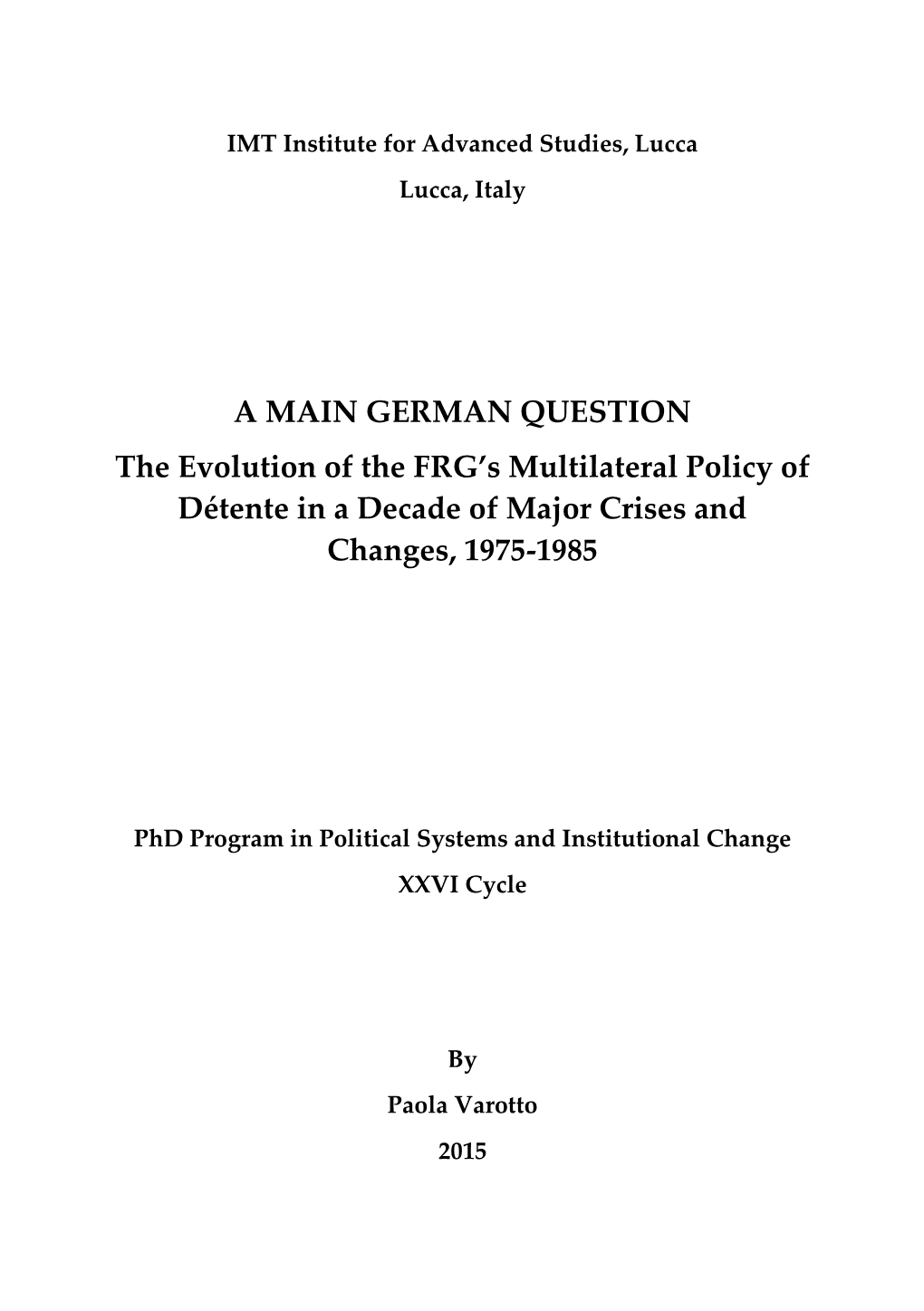 A MAIN GERMAN QUESTION the Evolution of the FRG's Multilateral