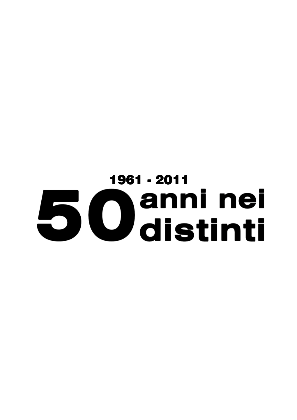 50 Anni 'Nei Distinti'