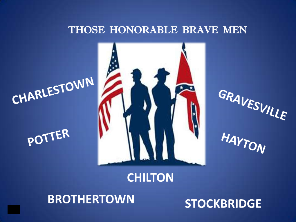 CHILTON BROTHERTOWN STOCKBRIDGE When Fort Sumter Was Fired Upon in April 1861, This Area of Wisconsin Had Only Been Settled for Approximately 26 Years