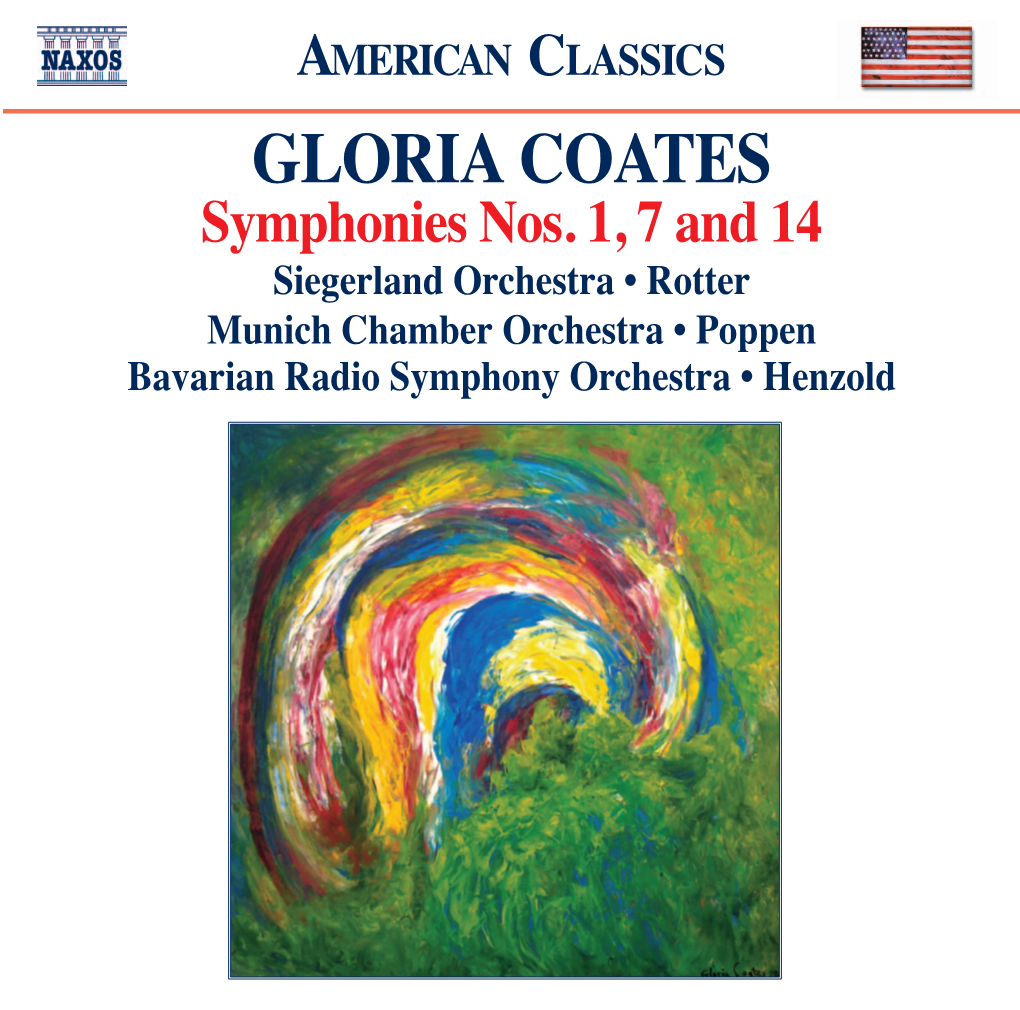 GLORIA COATES AMERICAN CLASSICS Born in 1942 in Buenos Aires, Jorge Rotter Studied There, in Berlin and in Cologne, with Stockhausen, Kagel, Pousseur and Others