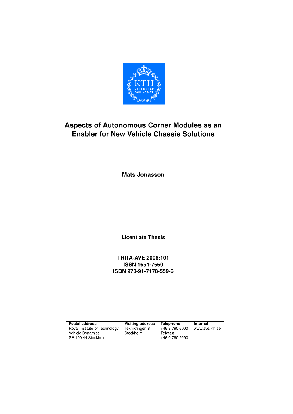 Aspects of Autonomous Corner Modules As an Enabler for New Vehicle Chassis Solutions