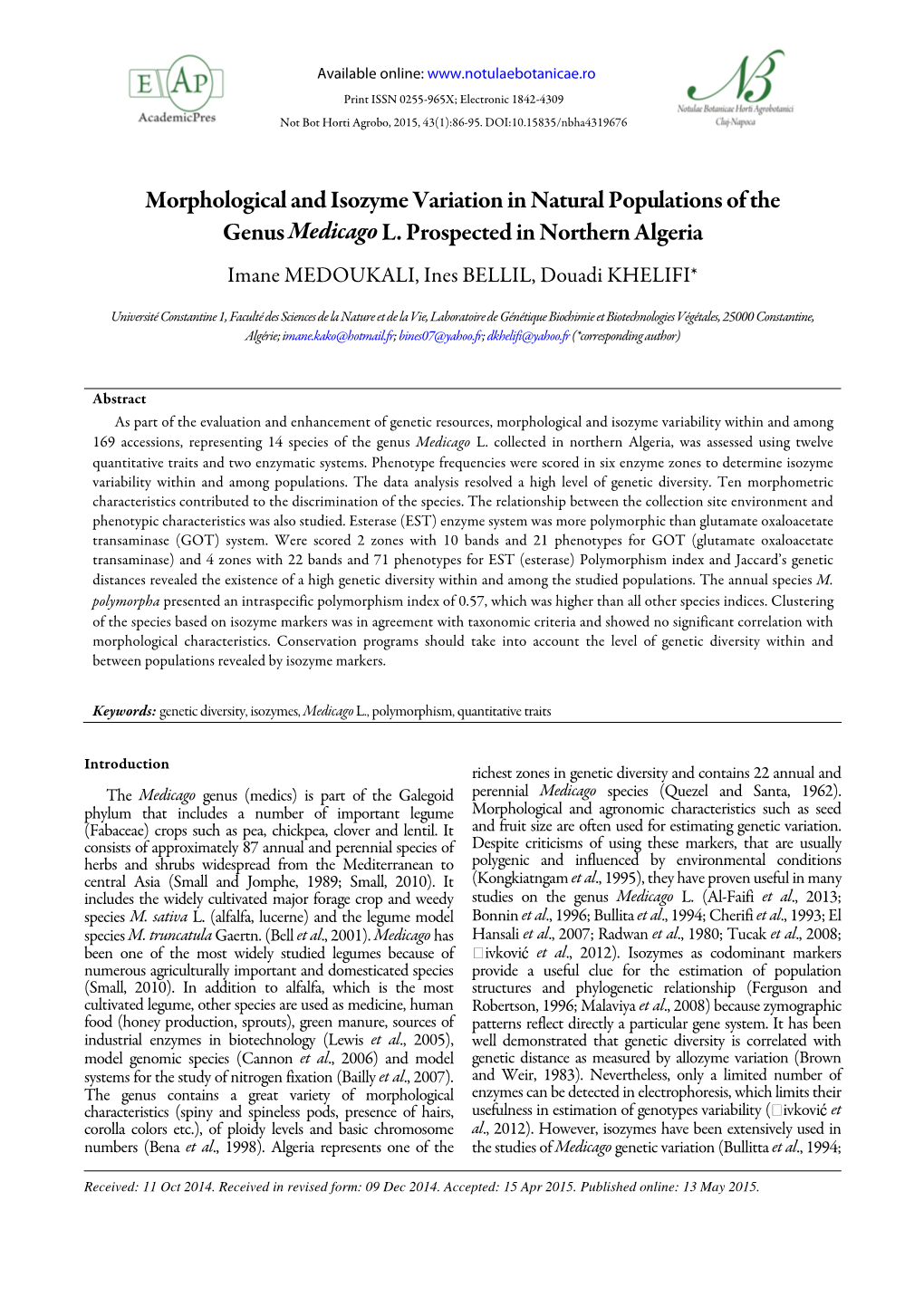 Morphological and Isozyme Variation in Natural Populations of the Genus Medicago L. Prospected in Northern Algeria Imane MEDOUKALI, Ines BELLIL, Douadi KHELIFI*