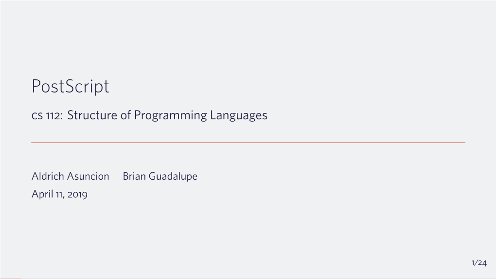 Postscript Cs 112: Structure of Programming Languages