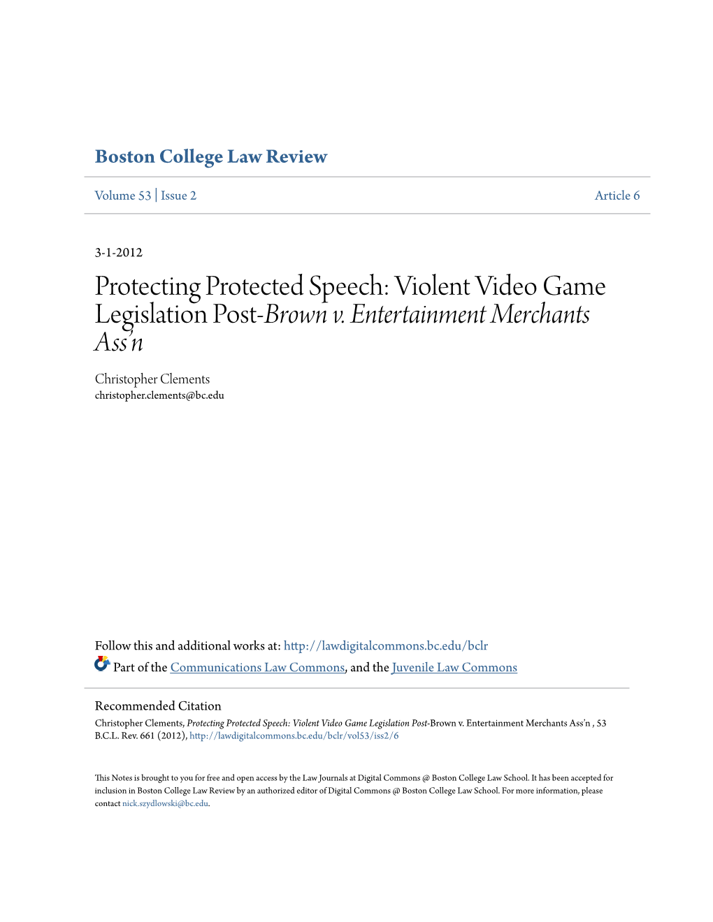 Violent Video Game Legislation Post-Brown V. Entertainment Merchants Ass’N Christopher Clements Christopher.Clements@Bc.Edu