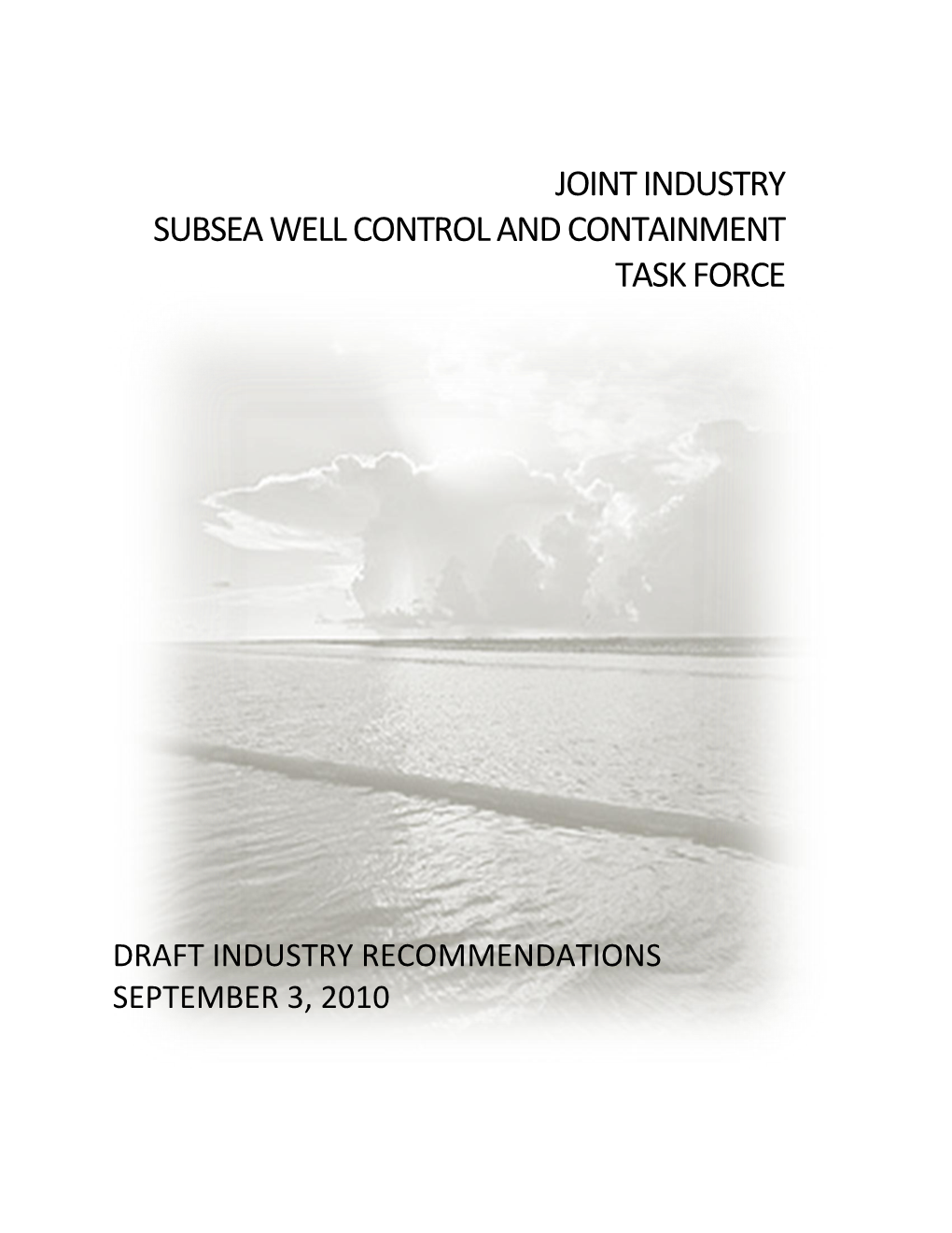Joint Industry Subsea Well Control and Containment Task Force