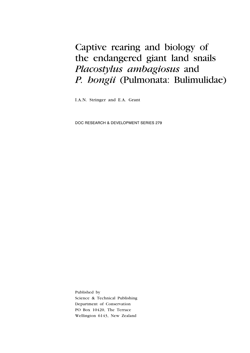 Captive Rearing and Biology of the Endangered Giant Land Snails Placostylus Ambagiosus and P