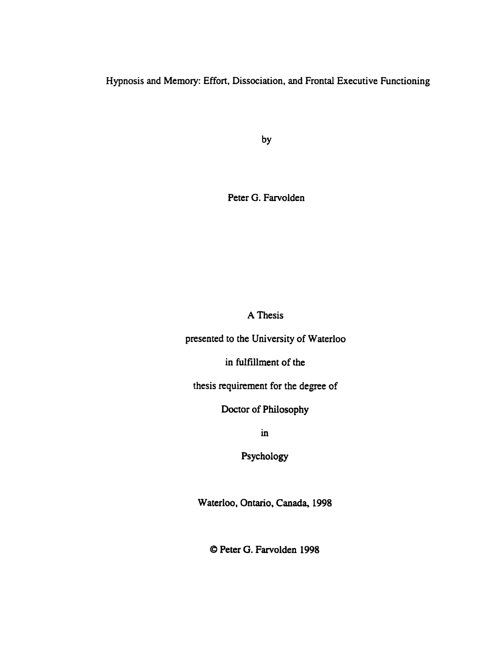 Hypnosis and Memory: Effort. Dissociation. and Frontal Executive Functioning