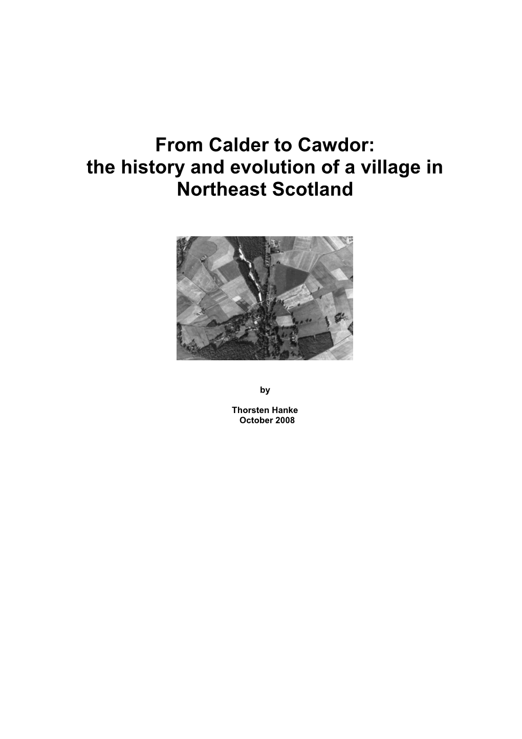 From Calder to Cawdor: the History and Evolution of a Village in Northeast Scotland