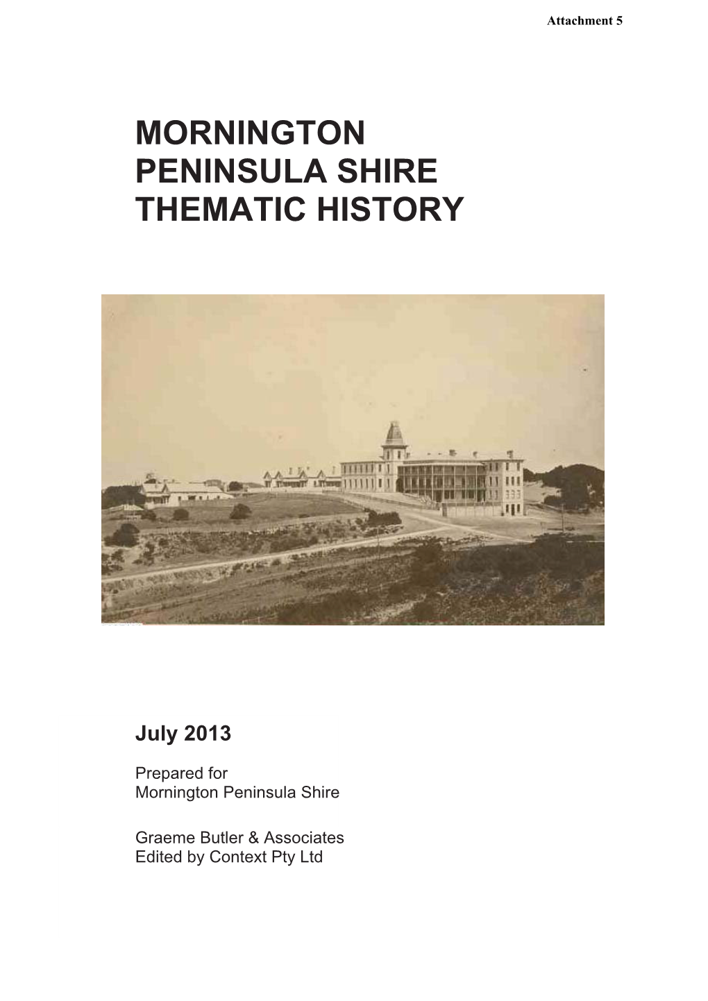 Mornington Peninsula Shire Thematic History Undertaken by Context Pty Ltd in Accordance with Our Internal Quality Management System