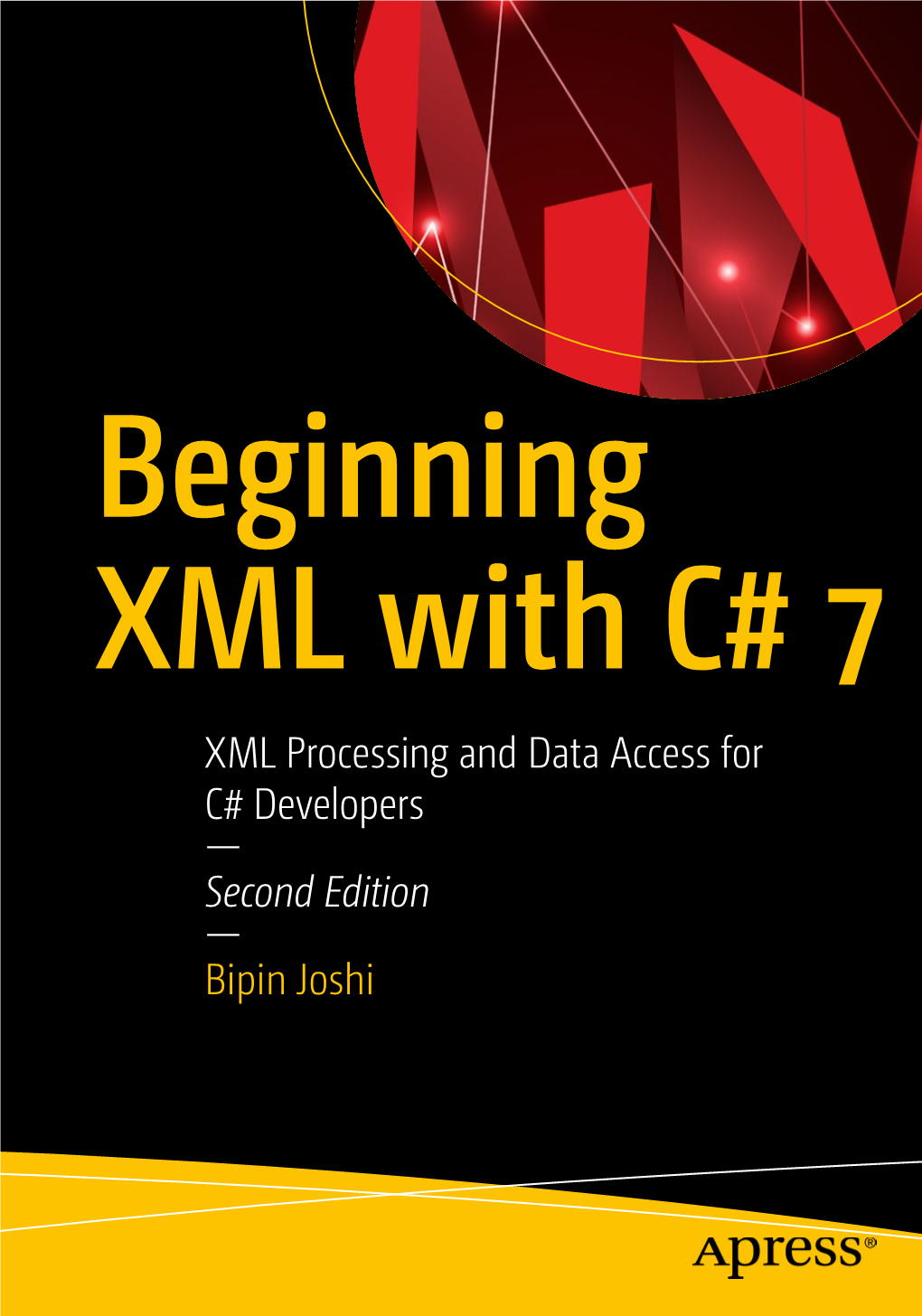 Bipin Joshi Beginning XML with C# 7