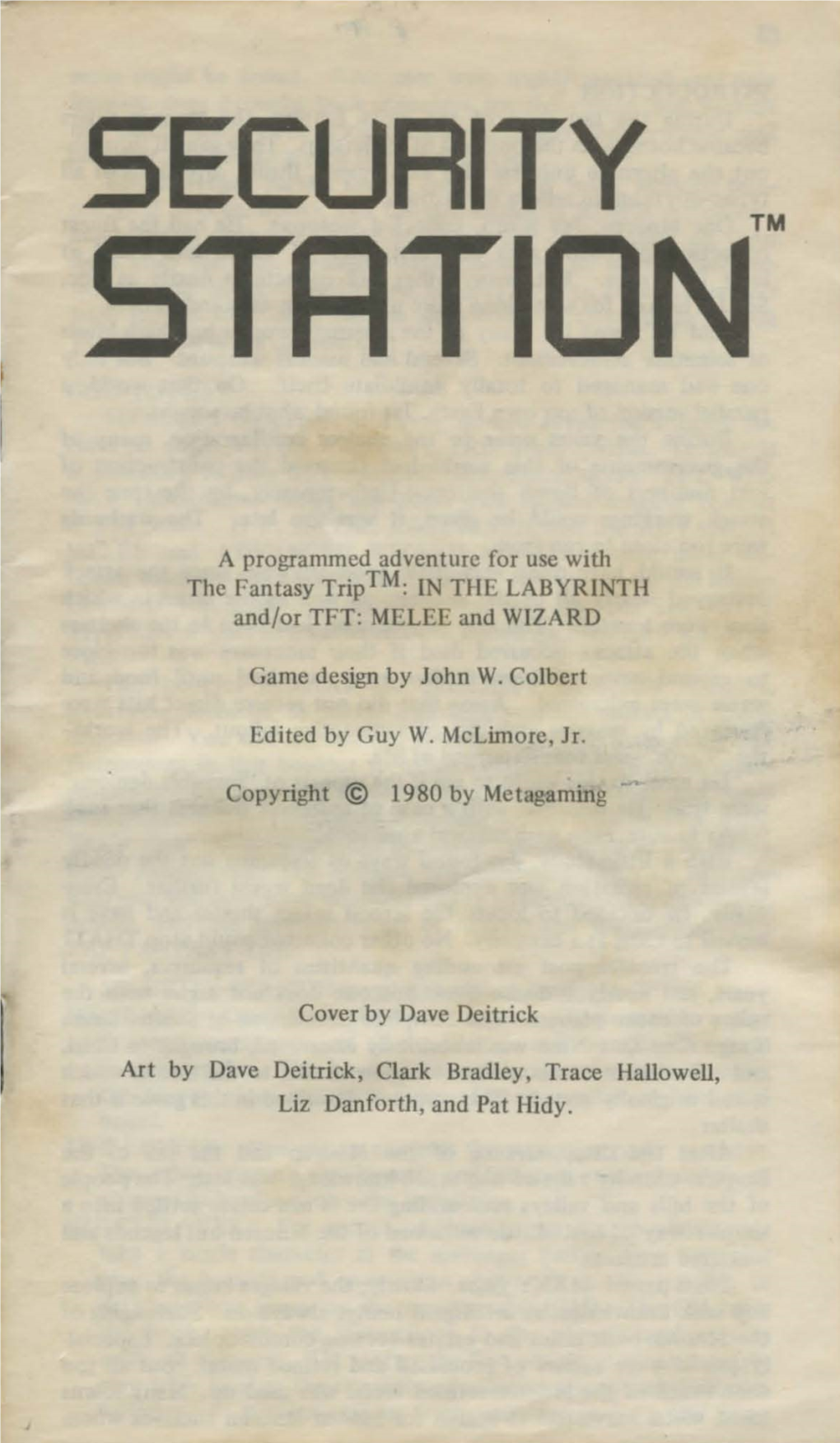 SECURITY STATION Is a Programmed Adventure Utilizing the During the Years Prior to the Nuclear Conflagration, M~Y of Rules Set Forth in the FANTASY TRIP Game System