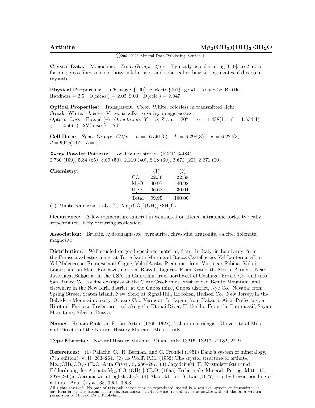 Artinite Mg2(CO3)(OH)2 • 3H2O C 2001-2005 Mineral Data Publishing, Version 1