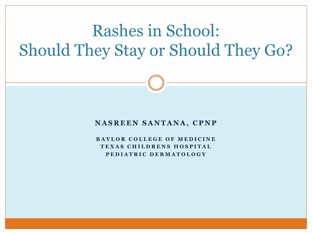 Rashes in School: Should They Stay Or Should They Go?