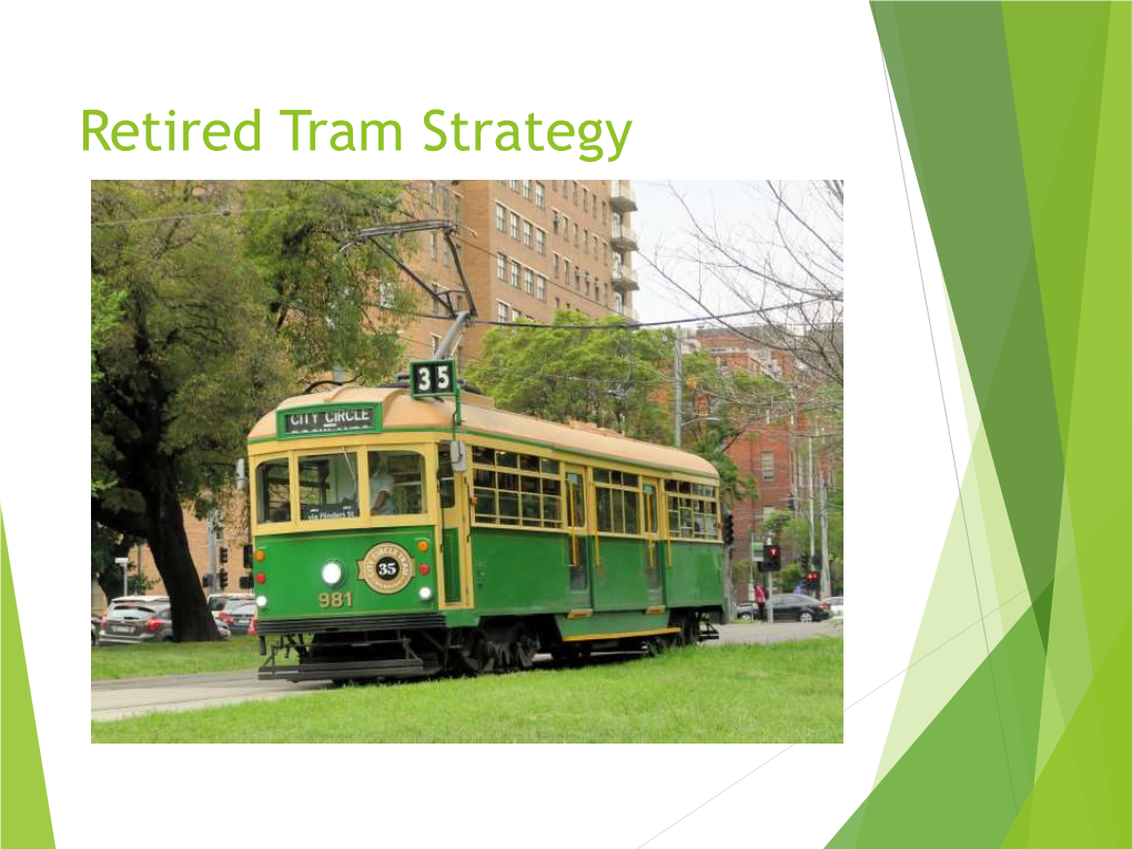 Retired Tram Strategy the History