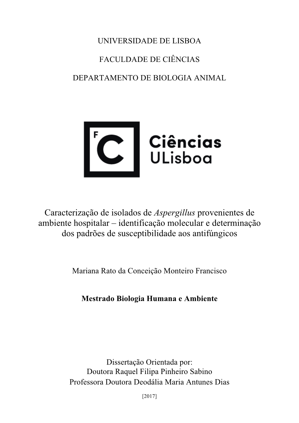 Aspergillus Provenientes De Ambiente Hospitalar – Identificação Molecular E Determinação Dos Padrões De Susceptibilidade Aos Antifúngicos