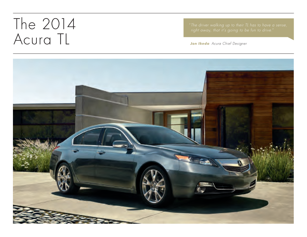 The 2014 Acura TL Is Proof That Power Can Be Thoroughly Refined, Yet Still Retain Every Bit of Its Capacity to Thrill