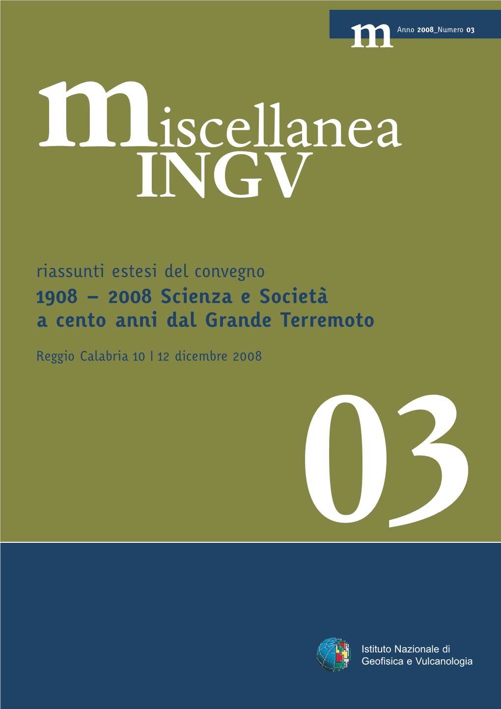 1908 – 2008 Scienza E Società a Cento Anni Dal Grande Terremoto