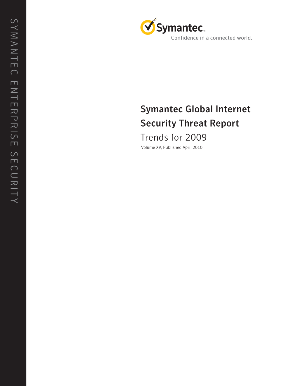 Symantec Global Internet Security Threat Report Trends for 2009