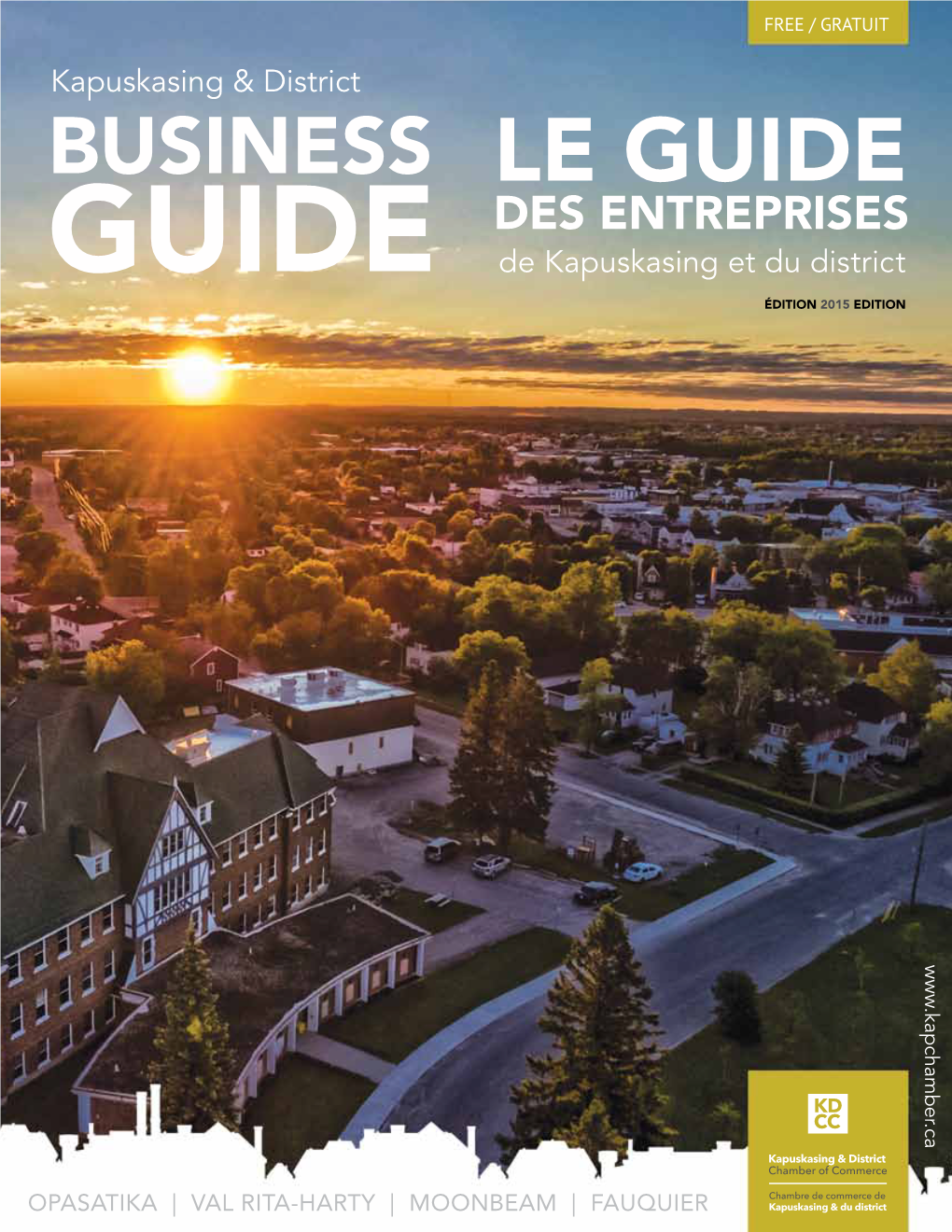 LE GUIDE DES ENTREPRISES De Kapuskasing Et Du District GUIDE ÉDITION 2015 EDITION