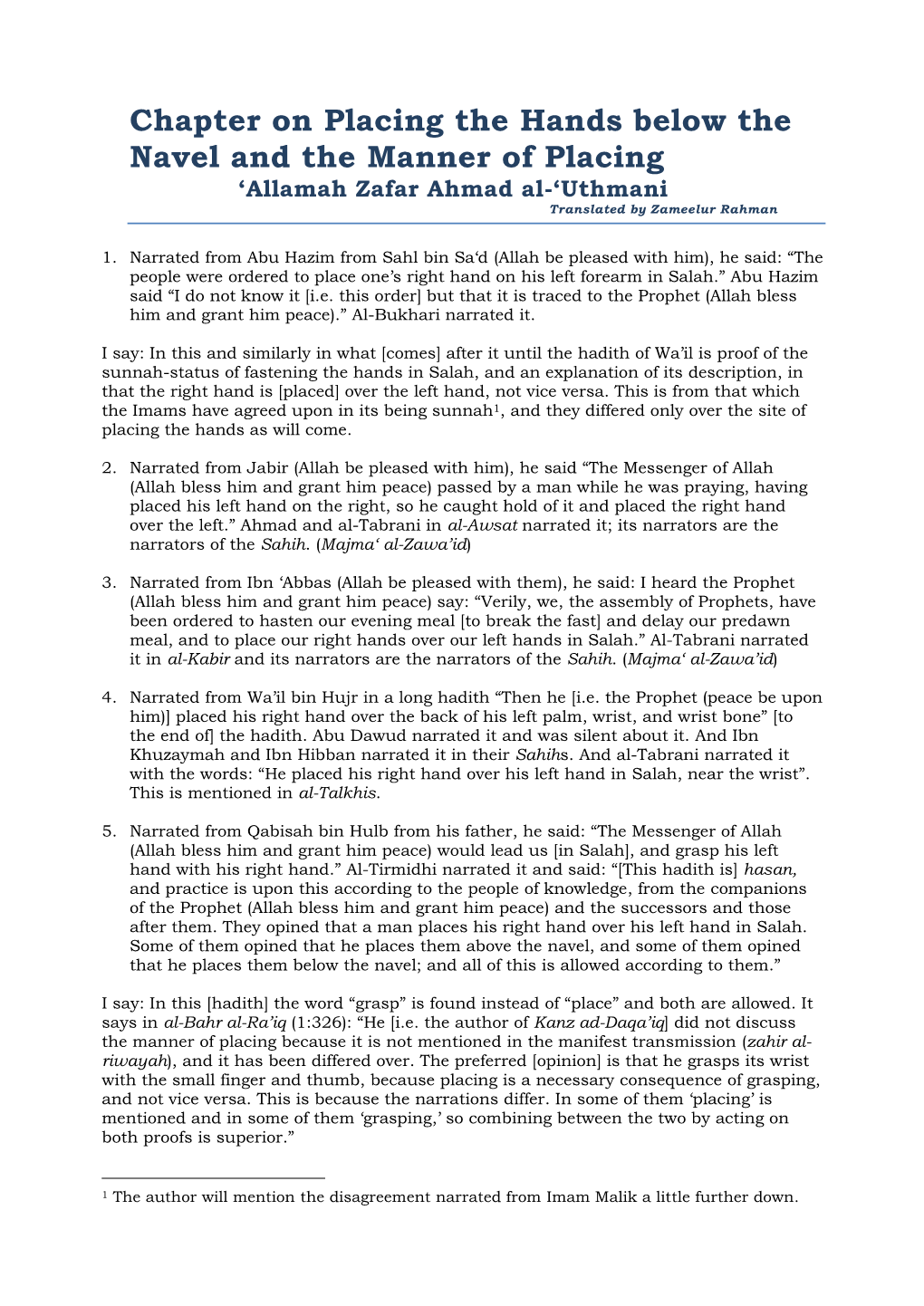 Chapter on Placing the Hands Below the Navel and the Manner of Placing ‘Allamah Zafar Ahmad Al-‘Uthmani Translated by Zameelur Rahman