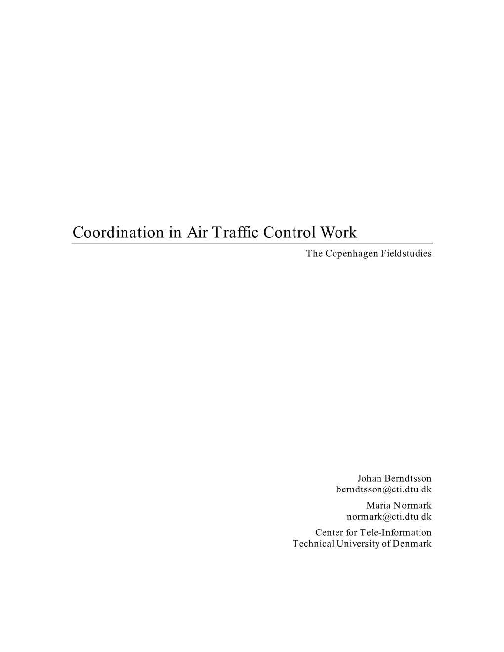 Coordination in Air Traffic Control Work the Copenhagen Fieldstudies