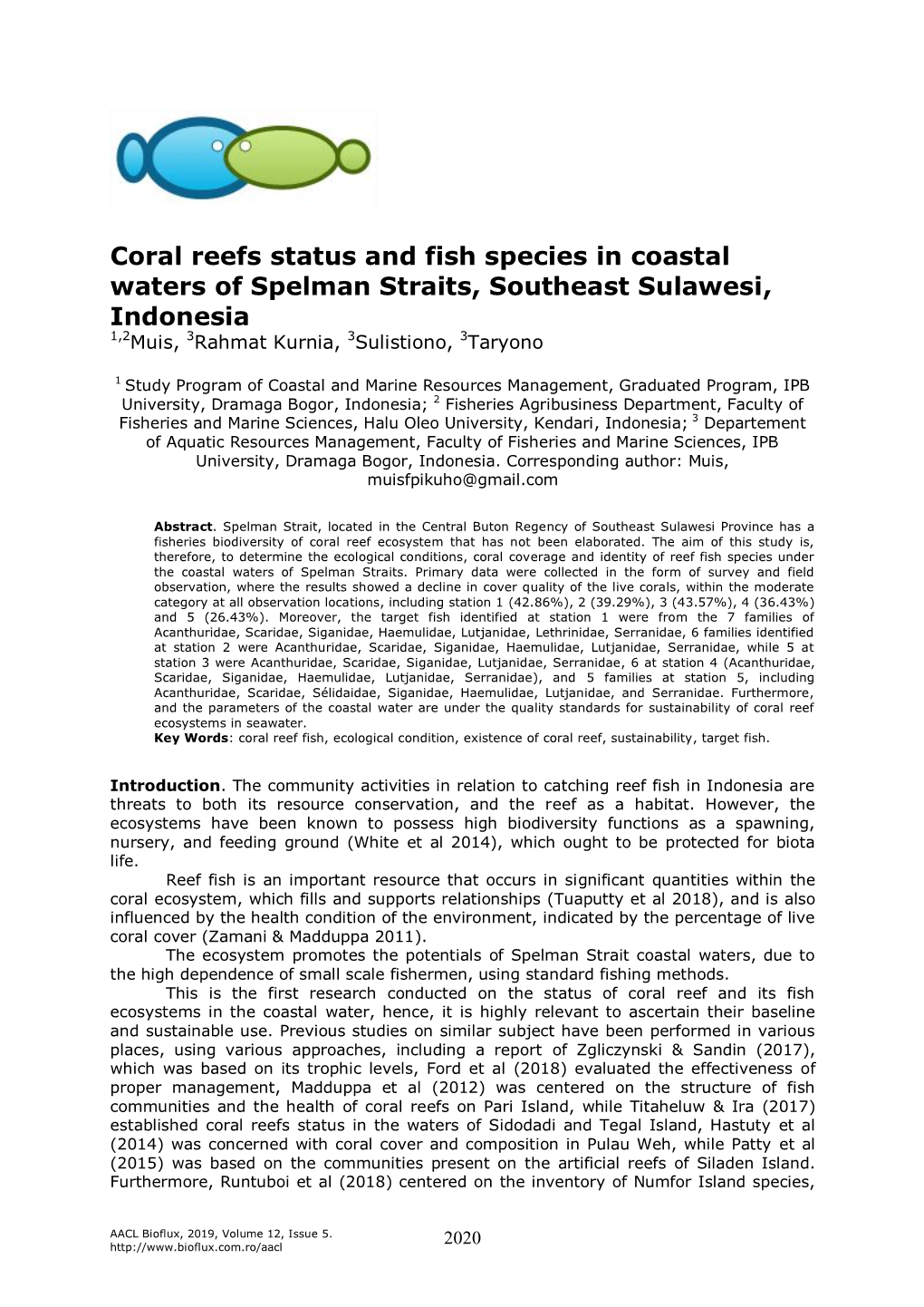 Coral Reefs Status and Fish Species in Coastal Waters of Spelman Straits, Southeast Sulawesi, Indonesia 1,2Muis, 3Rahmat Kurnia, 3Sulistiono, 3Taryono