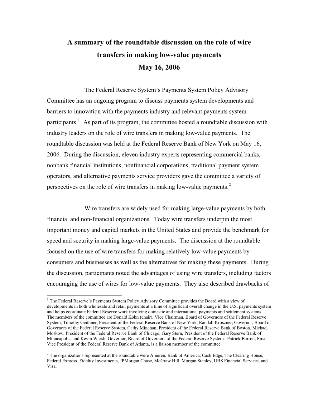 A Summary of the Roundtable Discussion on the Role of Wire Transfers in Making Low-Value Payments May 16, 2006