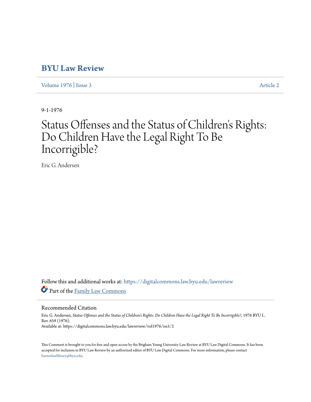 Status Offenses and the Status of Children's Rights: Do Children Have the Legal Right to Be Incorrigible? Eric G