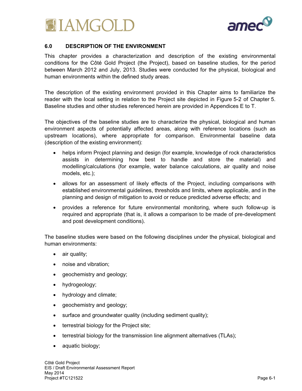 6.0 DESCRIPTION of the ENVIRONMENT This Chapter Provides a Characterization and Description of the Existing Environmental Condit